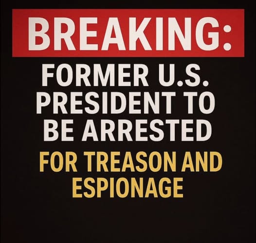 BREAKING: Former U.S. President to Be Ar