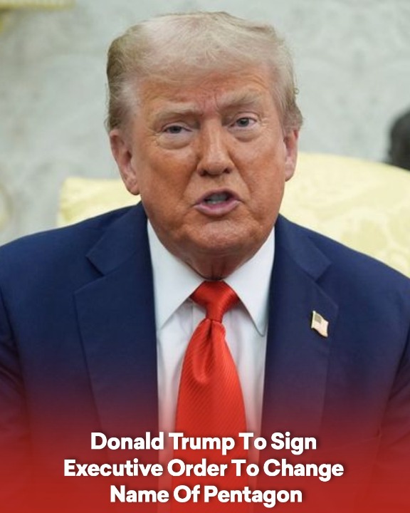 Donald Trump To Sign Executive Order To Change Name Of Pentagon
