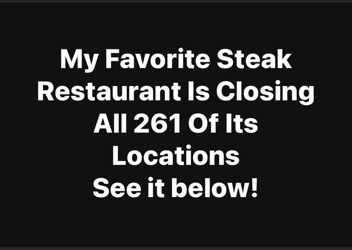 Popular Family Steak Restaurant Reveals Nationwide Shutdown