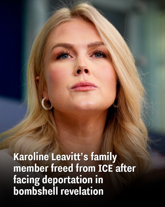 Karoline Leavitt’s family member freed from ICE after facing deportation in bombshell revelation