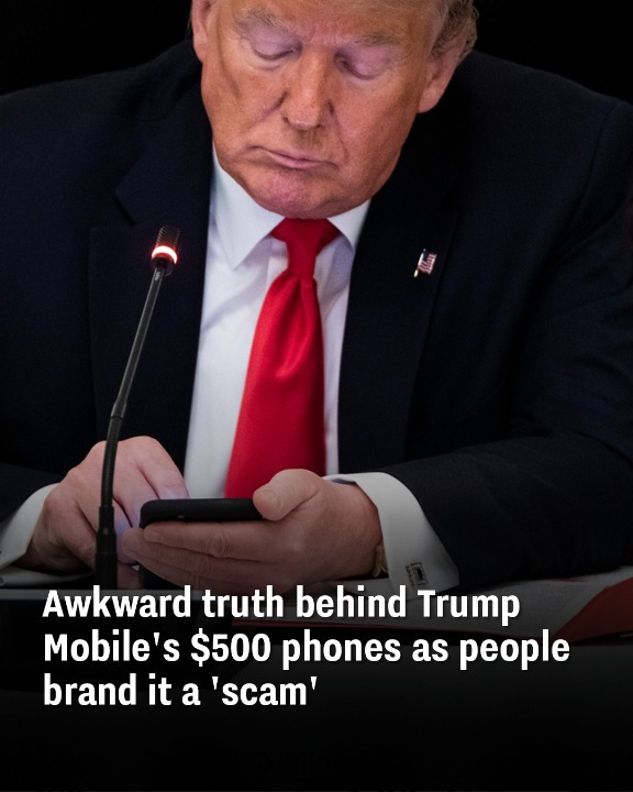 Awkward truth behind Trump Mobile’s $500 phones as people brand it a ‘scam’